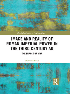 cover image of Image and Reality of Roman Imperial Power in the Third Century AD